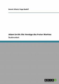 Paperback Adam Smith: Die Vorzüge des Freien Marktes [German] Book