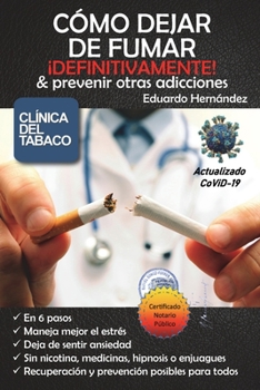 Paperback Cómo dejar de fumar ¡Definitivamente!: Y prevenir otras adicciones [Spanish] Book