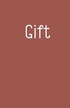 Paperback The Gift: You are a gift for this world and also your born for some reason and special purposes in your life . A sweet notebook Book