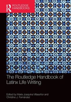 Paperback The Routledge Handbook of Latinx Life Writing Book