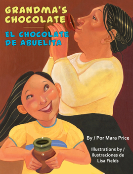 Library Binding Grandma's Chocolate/El Chocolate de Abuelita [Spanish] Book