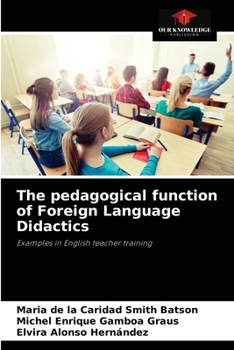 The pedagogical function of Foreign Language Didactics