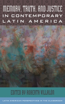 Paperback Memory, Truth, and Justice in Contemporary Latin America Book
