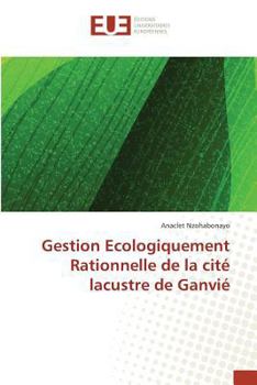 Paperback Gestion Ecologiquement Rationnelle de la cité lacustre de Ganvié [French] Book