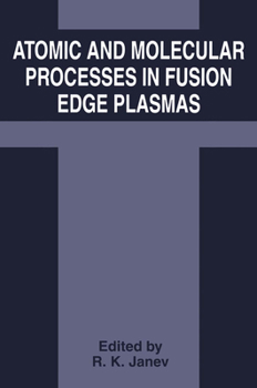 Hardcover Atomic and Molecular Processes in Fusion Edge Plasmas Book