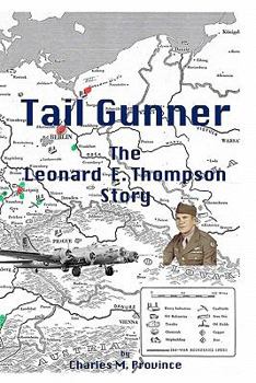 Paperback Tail Gunner: The Leonard E. Thompson Story Book