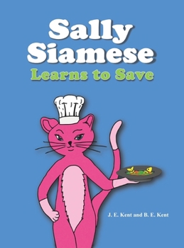 Hardcover Sally Siamese Learns to Save Book