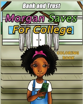 Paperback Morgan Saves for College: Coloring Book