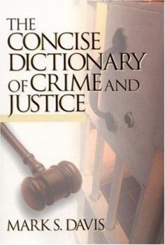 Paperback The Concise Dictionary of Crime and Justice Book
