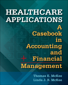 Paperback Healthcare Applications: A Casebook in Accounting and Financial Management Book