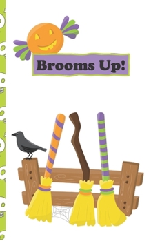 Halloween Journal: Brooms Up! 5 x 8 inch 120 Pages Dot Grid Journal Diary Notebook for Adults and Kids who love Halloween, Harvest and Autumn (Halloween Journals)