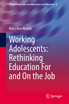 Hardcover Working Adolescents: Rethinking Education for and on the Job Book