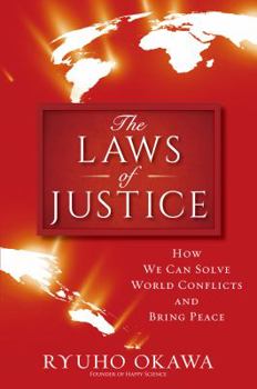 Paperback The Laws of Justice: How We Can Solve World Conflicts and Bring Peace Book