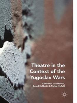 Hardcover Theatre in the Context of the Yugoslav Wars Book