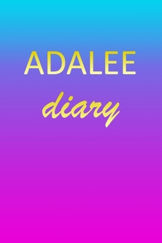 Paperback Adalee: Journal Diary - Personalized First Name Personal Writing - Letter A Blue Purple Pink Gold Effect Cover - Daily Diaries Book