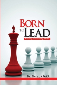 Paperback Born to Lead: Awakening Your Leadership Potential Book