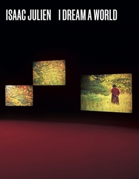 Paperback Isaac Julien: I Dream a World Book