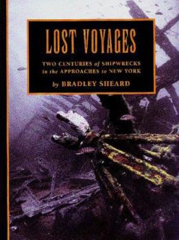 Paperback Lost Voyages: Two Centuries of Shipwrecks in the Approaches to New York Book