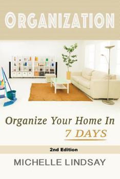 Paperback Organization: Declutter & Organize Your Home In 7 Days! Book