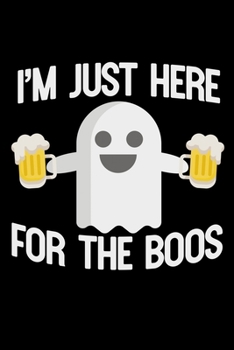 Paperback I'm Just Here For The Boos: College Ruled Lined Writing Notebook Journal, 6x9, 120 Pages Book