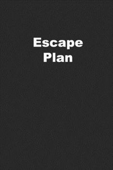 Paperback Escape Plan: Journal for Those in Frustrating Circumstances Book