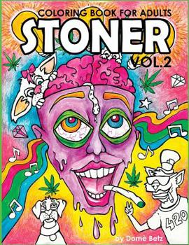 Paperback Stoner Coloring Book for Adults Volume 2: A coloring book for cannabis supporters Book