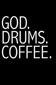 God Drums Coffee Drummer Musician Sermon Notes Journal 120 pages Notebook: An Inspirational Worship Tool for Christians To Record Church Teachings