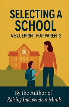 Paperback Selecting A School: A Blueprint for Parents Book