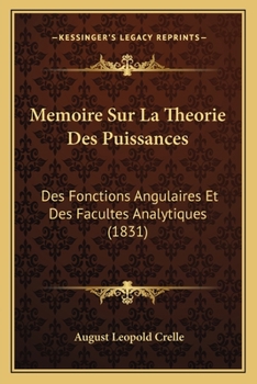 Paperback Memoire Sur La Theorie Des Puissances: Des Fonctions Angulaires Et Des Facultes Analytiques (1831) [French] Book