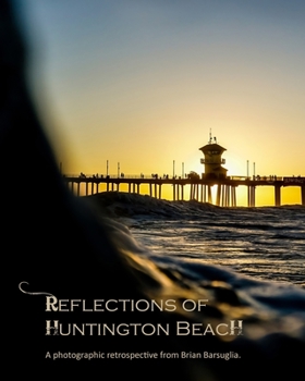 Paperback Reflections of Huntington Beach: Volume 1 Book