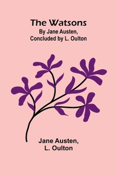 Paperback The Watsons: By Jane Austen, Concluded By L. Oulton Book