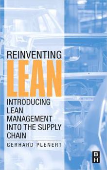 Hardcover Reinventing Lean: Introducing Lean Management Into the Supply Chain Book