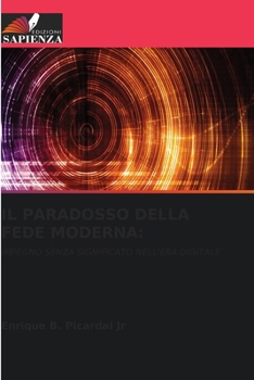 Il Paradosso Della Fede Moderna (Italian Edition)