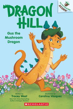 Paperback Gus the Mushroom Dragon: An Acorn Book (Dragon Hill #2): Volume 2 Book