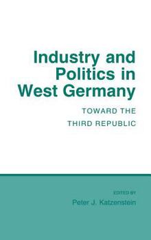 Hardcover Industry and Politics in West Germany Book