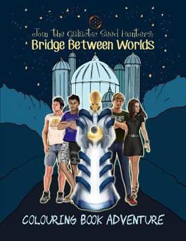 Paperback Join the Galactic Seed Hunters. Bridge Between Worlds Colouring Book Adventure Book