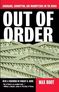 Paperback Out of Order: Arrogance, Corruption, and Incompetence on the Bench Book