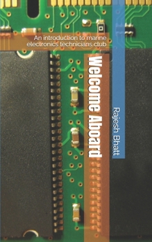 Paperback Welcome Aboard: An introduction to marine electronics technicians club Book