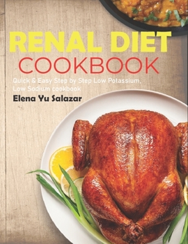 Paperback Renal Diet Cookbook: Quick & Easy Step by Step Low Potassium, Low Sodium cookbook Book