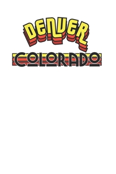 Cool Denver Colorado 120 Page Notebook Lined Journal for Lovers of Midcentury Retro Rainbow Design