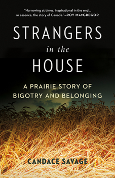 Hardcover Strangers in the House: A Prairie Story of Bigotry and Belonging Book