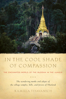 Paperback In the Cool Shade of Compassion: The Enchanted World of the Buddha in the Jungle Book