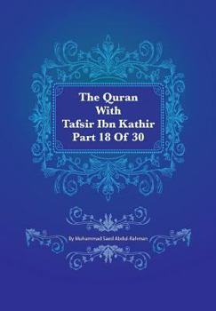 Paperback The Quran With Tafsir Ibn Kathir Part 18 of 30: Al Muminum 001 To Al Furqan 02 Book