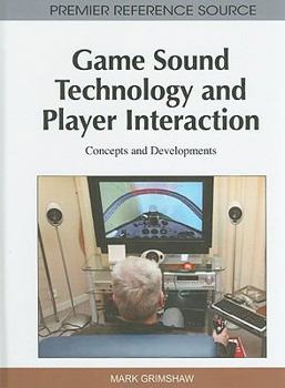 Game Sound Technology and Player Interaction: Concepts and Developments