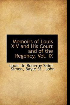 Paperback Memoirs of Louis XIV and His Court and of the Regency, Vol. IX Book