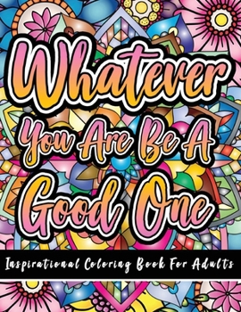 Paperback Inspirational Coloring Book for Adults: 50 Motivational Quotes For Good Vibes Positive Affirmations Stress Relief and Relaxation: 50 Motivational Quot Book