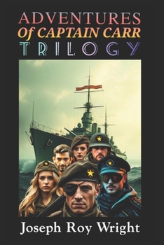 Adventures Of Captain Carr: Trilogy (New Order Of Alexandria Saga & Universe)