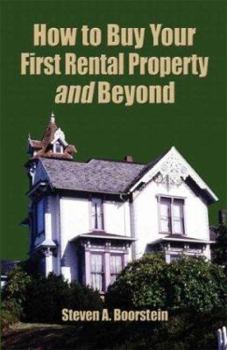 Paperback How to Buy Your First Rental Property and Beyond Book