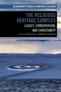 Paperback The Religious Heritage Complex: Legacy, Conservation, and Christianity Book