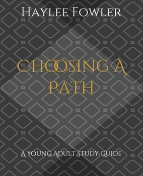 Paperback Choosing A Path: A Young Adult Study Guide Book
